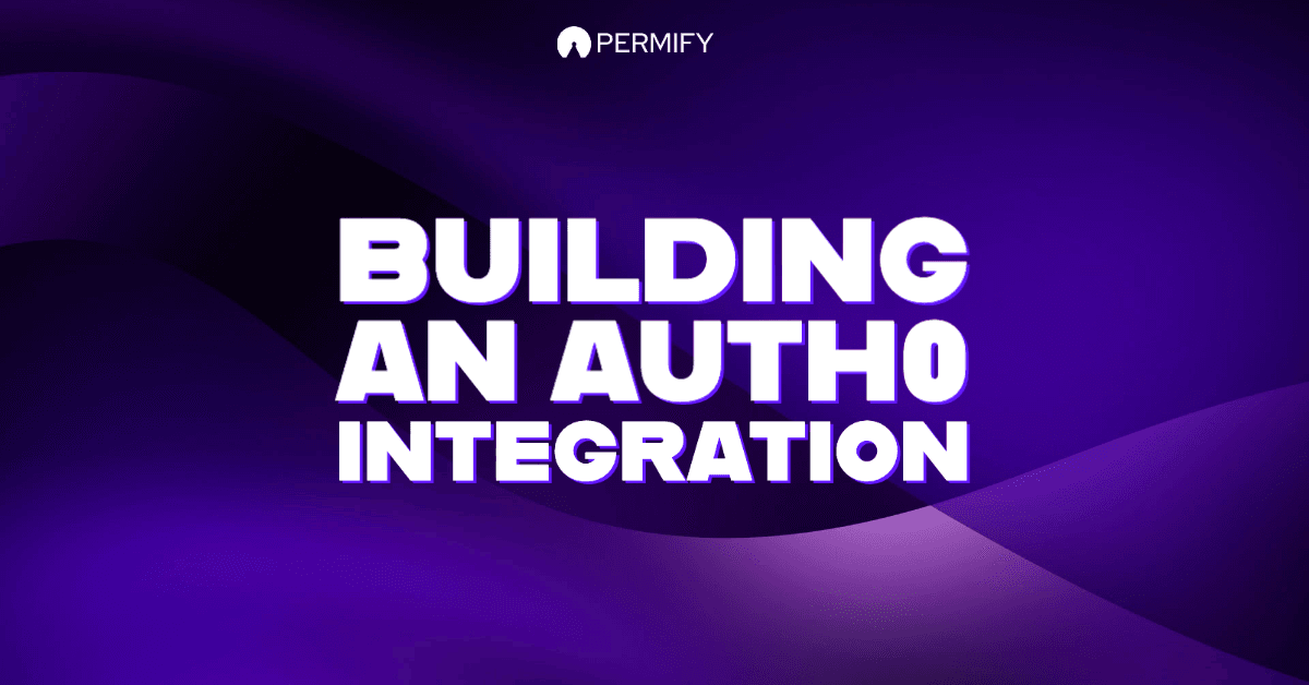 How To Build Your Auth0 Integration